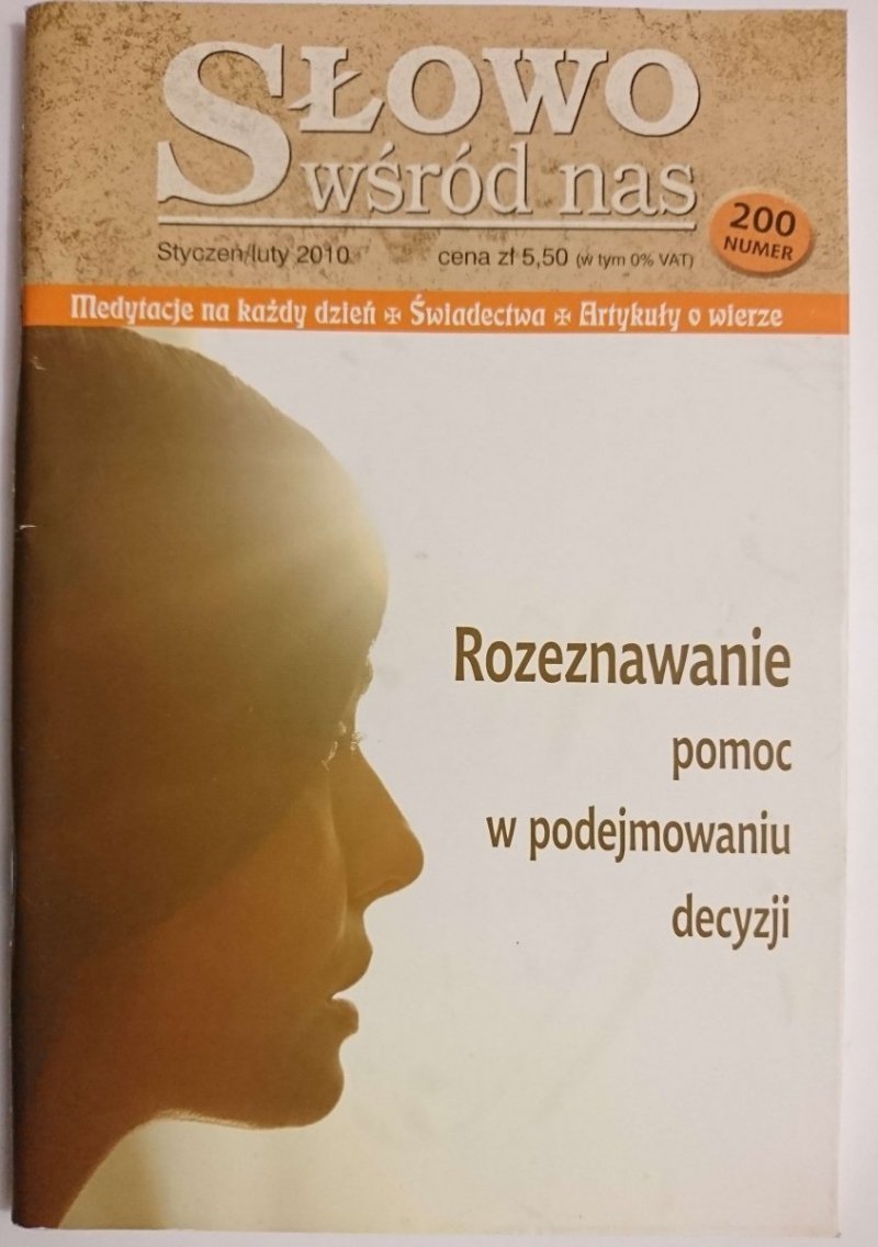 SŁOWO WŚRÓD NAS. STYCZEŃ/LUTY 2010 ROZEZNAWANIE POMOC W PODEJMOWANIU DECYZJI