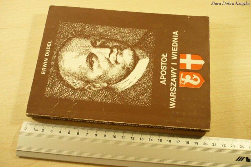 APOSTOŁ WARSZAWY I WIEDNIA - Erwin Dudel (1982)