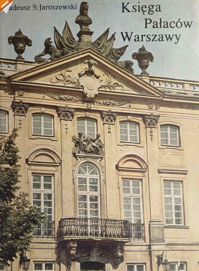 KSIĘGA PAŁACÓW WARSZAWY - Tadeusz S. Jaroszewski