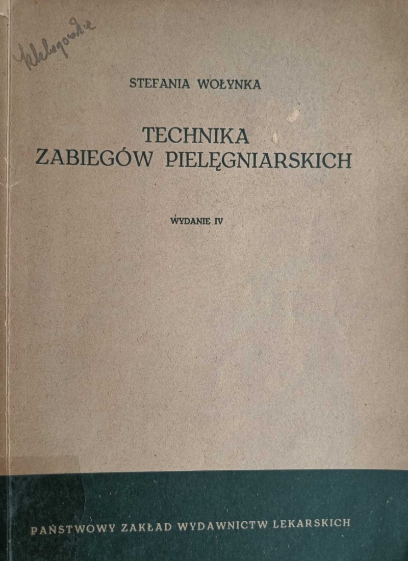 TECHNIKA ZABIEGÓW PIELĘGNIARSKICH - Stefania Wołynka