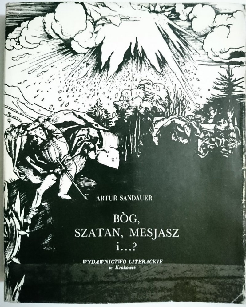 BÓG SZATAN, MESJASZ I...? - Artur Sandauer 1977