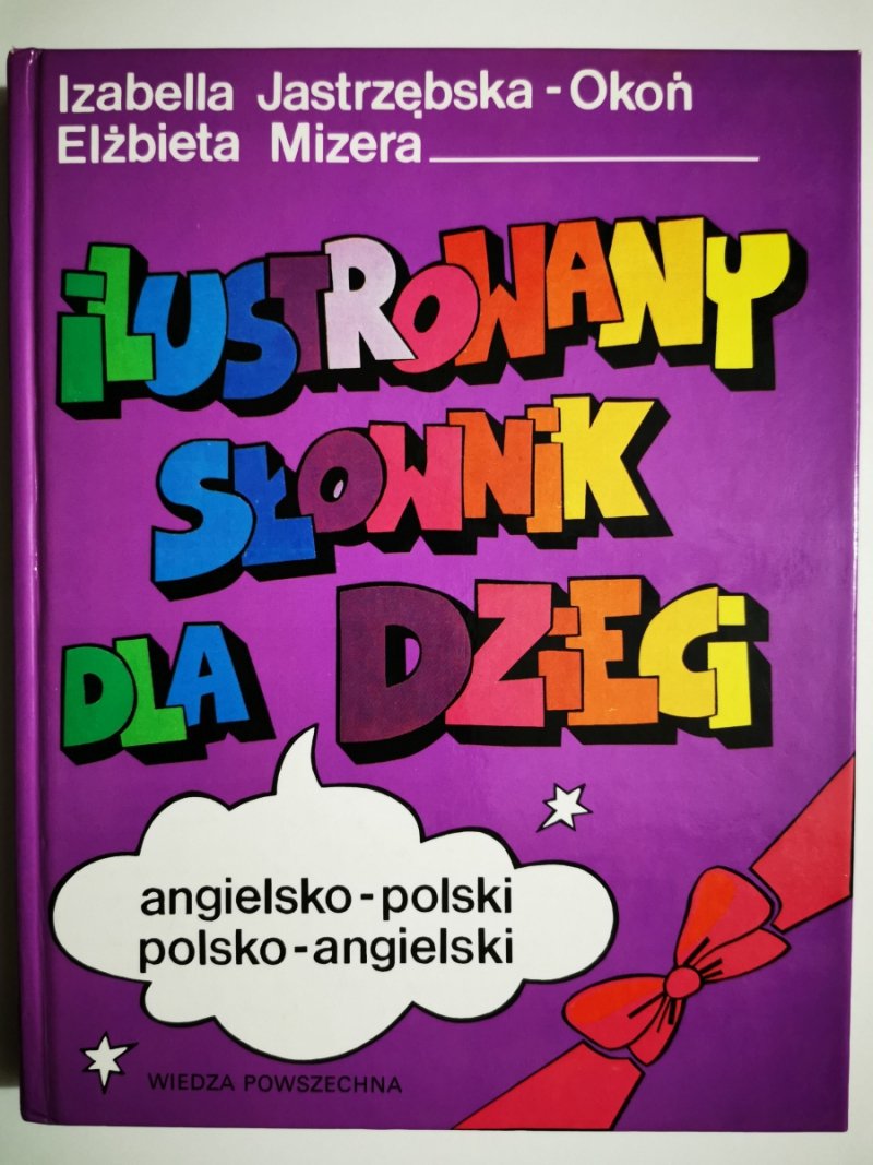 ILUSTROWANY SŁOWNIK DLA DZIECI - Izabella Jastrzębska-Okoń