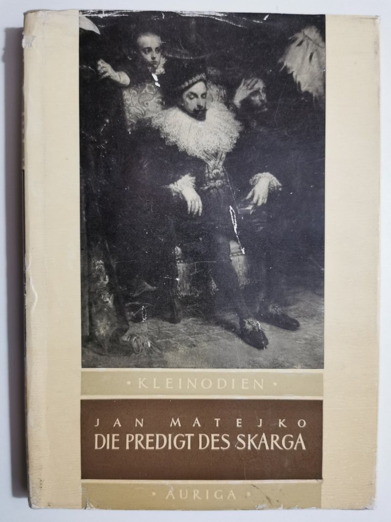 JAN MATEJKO DIE PREDIGT DES SKARGA - Mieczysław Porębski