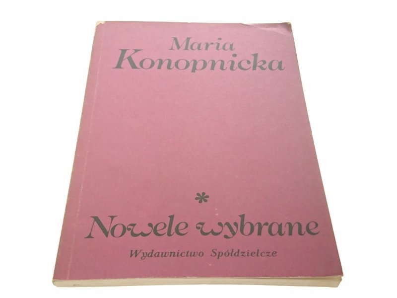 NOWELE WYBRANE TOM I - Maria Konopnicka (1985)