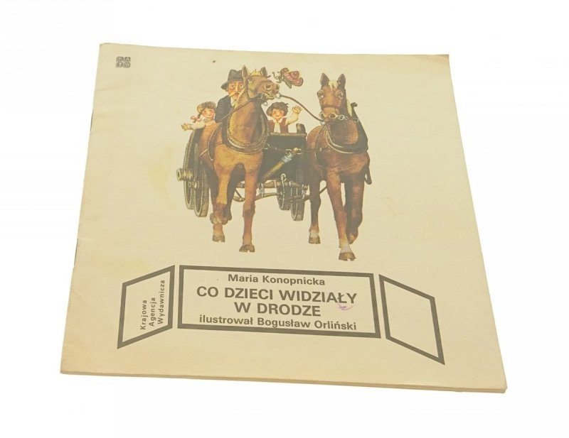CO DZIECI WIDZIAŁY W DRODZE Maria Konopnicka 1983