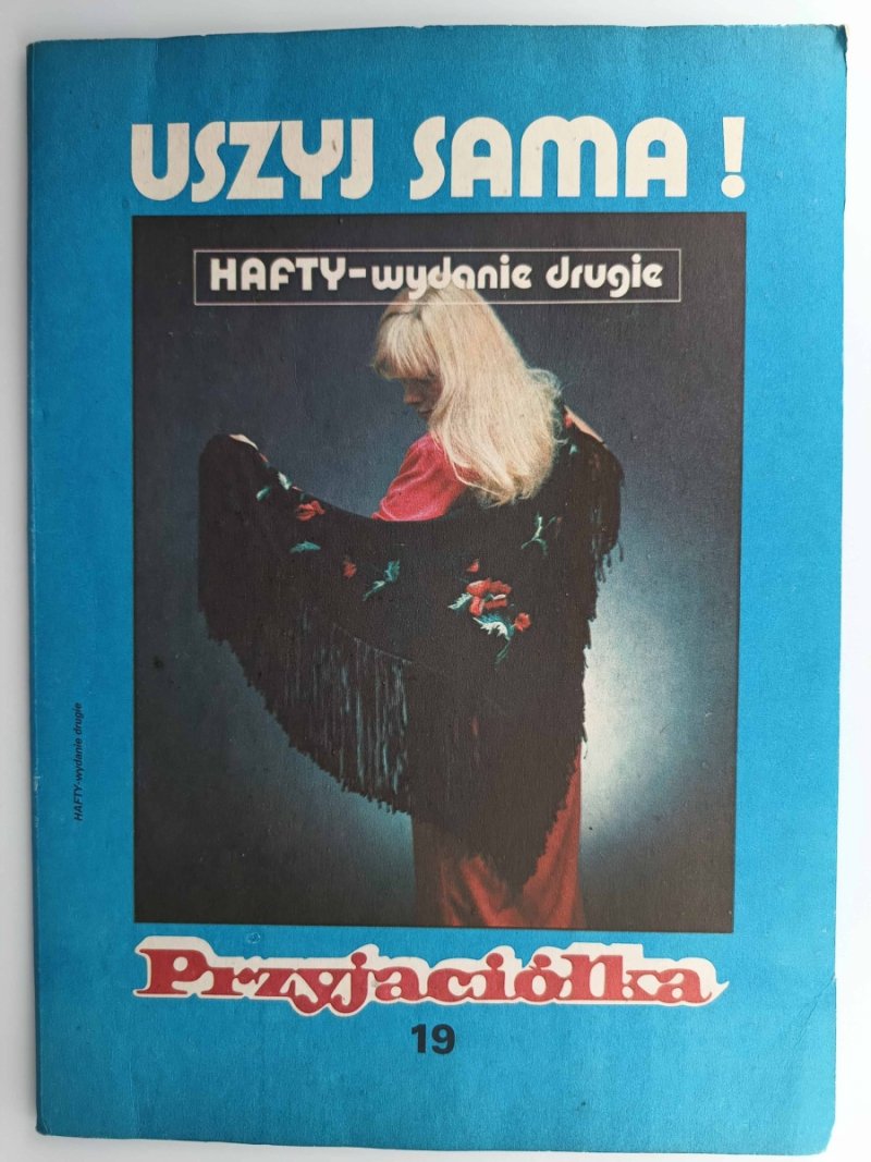 PRZYJACIÓŁKA 19. HAFTY USZYJ SAMA - Elżbieta Osińska-Piskorz