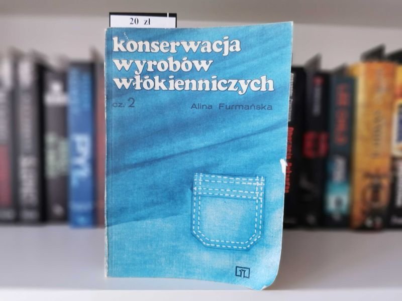 Konserwacja wyrobów włókienniczych Część 2 - Furmańska