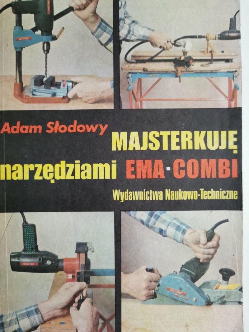 Majsterkuje Narzędziami Emma-Combi - Adam Słodowy 1984