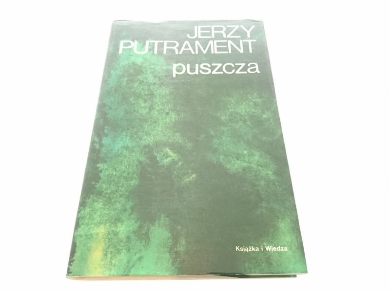 PUSZCZA - Jerzy Putrament 1981
