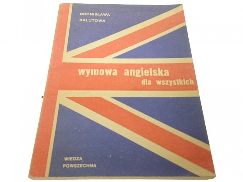 WYMOWA ANGIELSKA DLA WSZYSTKICH - Bałutowa 1985