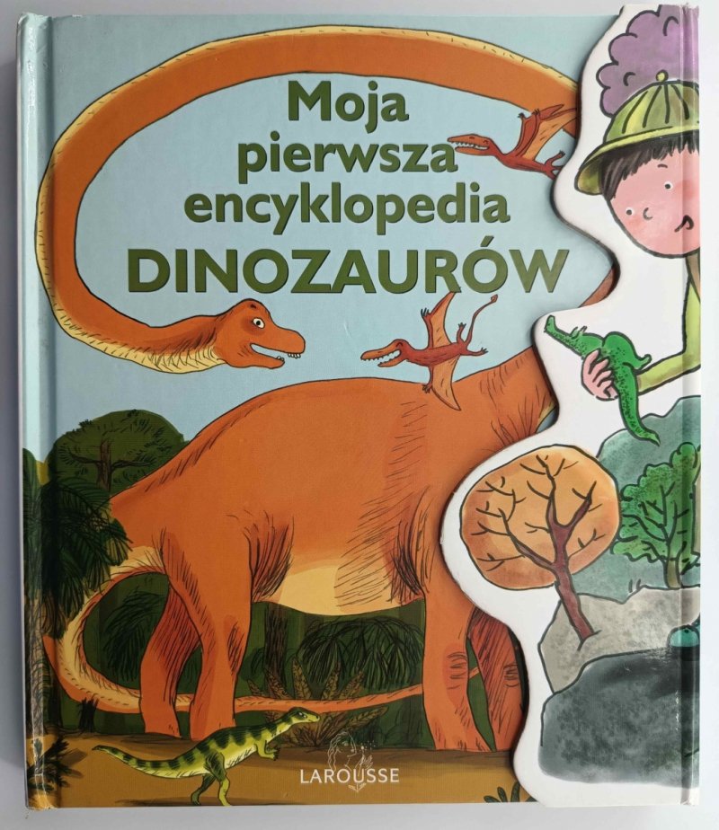 MOJA PIERWSZA ENCYKLOPEDIA DINOZAURÓW