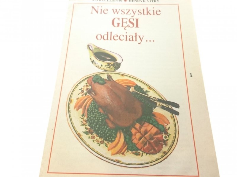 NIE WSZYSTKIE GĘSI ODLECIAŁY