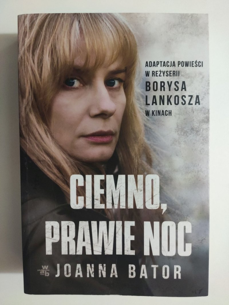 CIEMNO, PRAWIE NOC - Joanna Bator