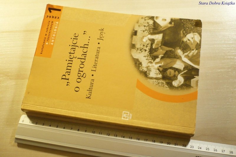 PAMIĘTAJCIE O OGRODACH... CZĘŚĆ 1 ANTOLOGIA 2002
