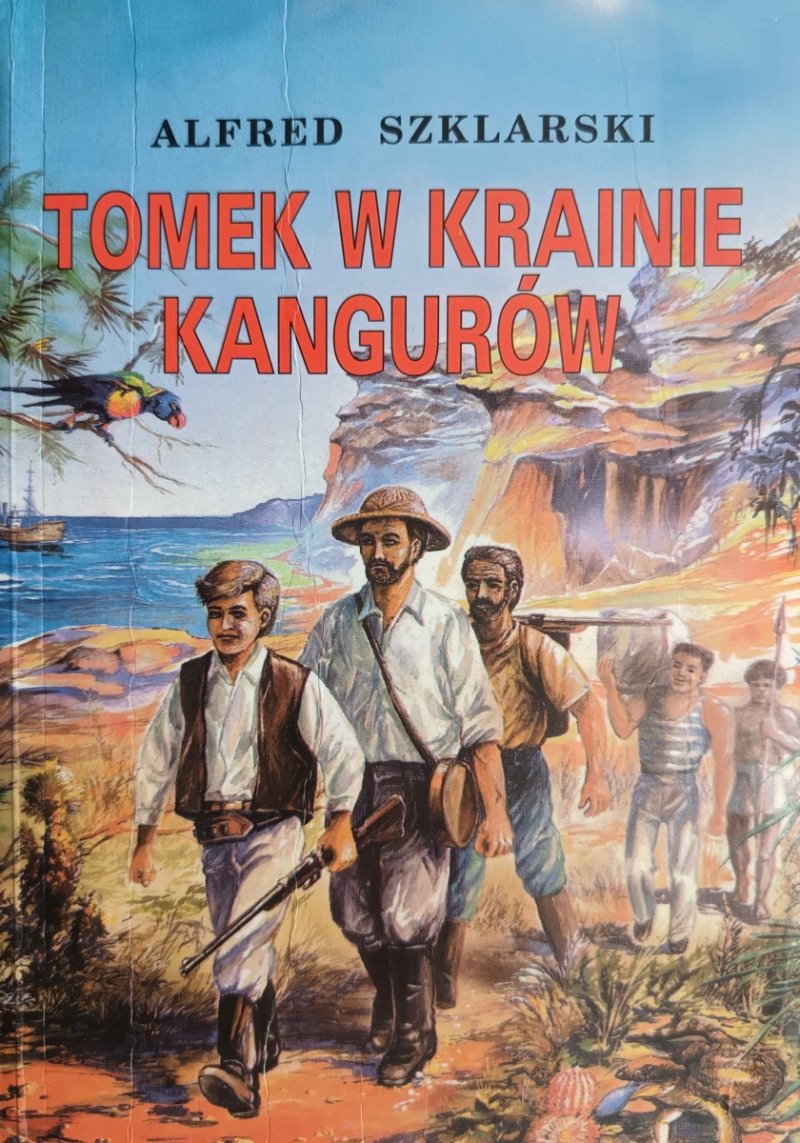 TOMEK W KRAINIE KANGURÓW - Alfred Szklarski