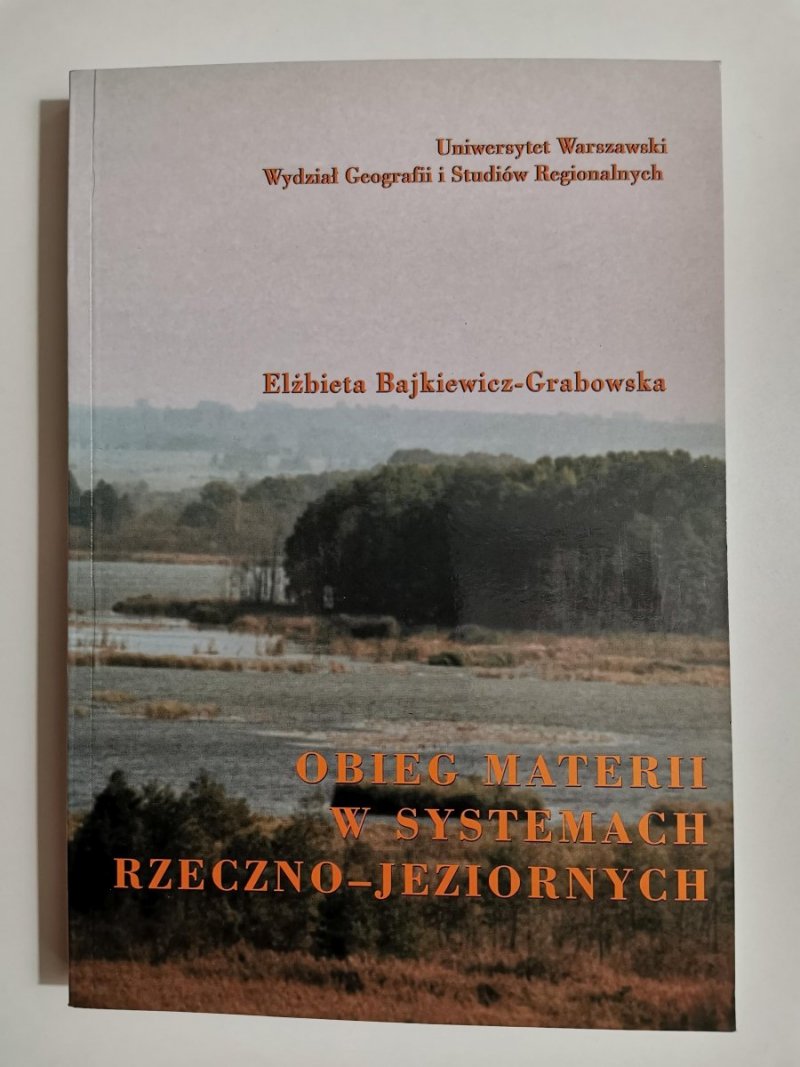 OBIEG MATERII W SYSTEMACH RZECZNO-JEZIORNYCH - Elżbieta Bajkiewicz-Grabowska 2002