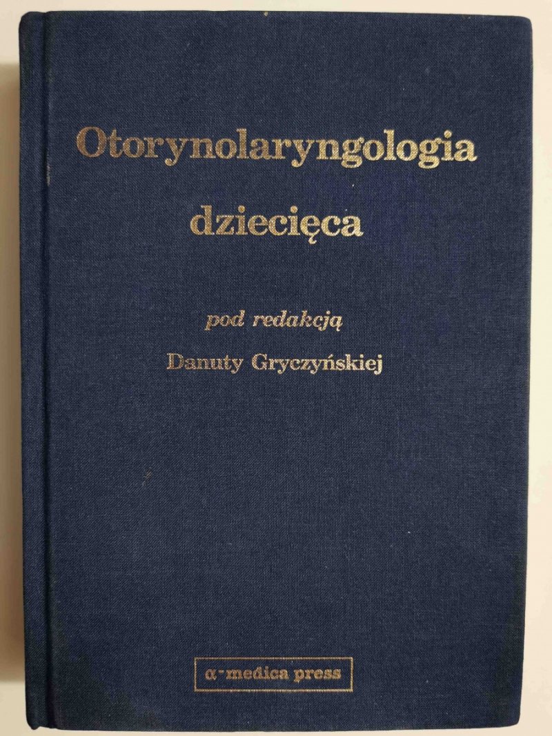 OTORYNOLARYNGOLOGIA DZIECIĘCA - red. Danuta Gryczyńska