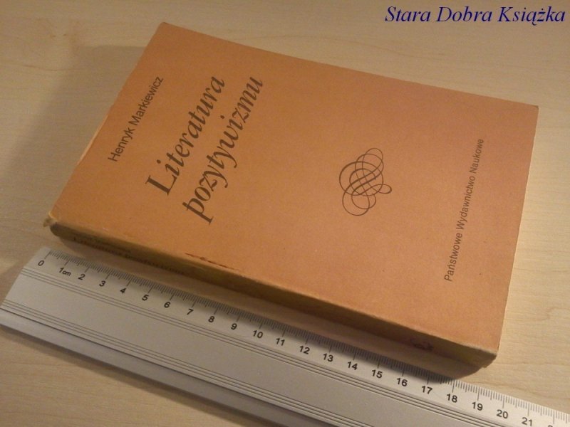 LITERATURA POZYTYWIZMU - Henryk Markiewicz