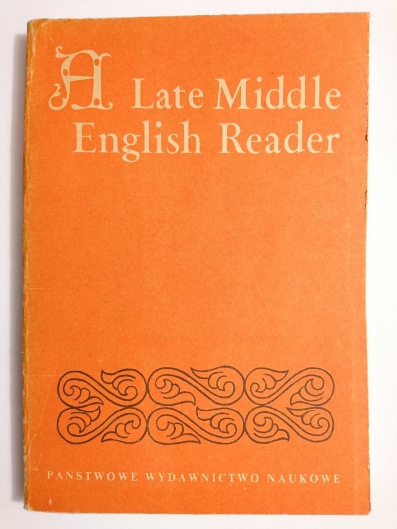 A LATE MIDDLE ENGLISH READER - Ruta Nagucka 1984
