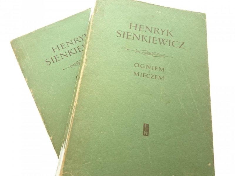 OGNIEM I MIECZEM TOM I i II - H. Sienkiewicz 1956