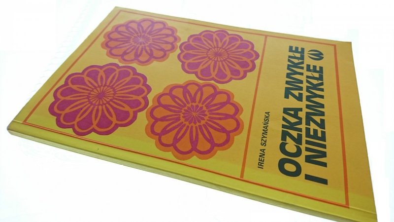 OCZKA ZWYKŁE I NIEZWYKŁE - Irena Szymańska 1975