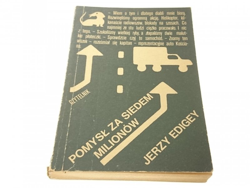 POMYSŁ ZA SIEDEM MILIONÓW - Jerzy Edigey 1982