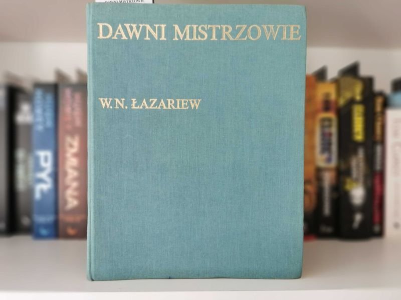 Dawni mistrzowie - Wiktor N. Łazariew