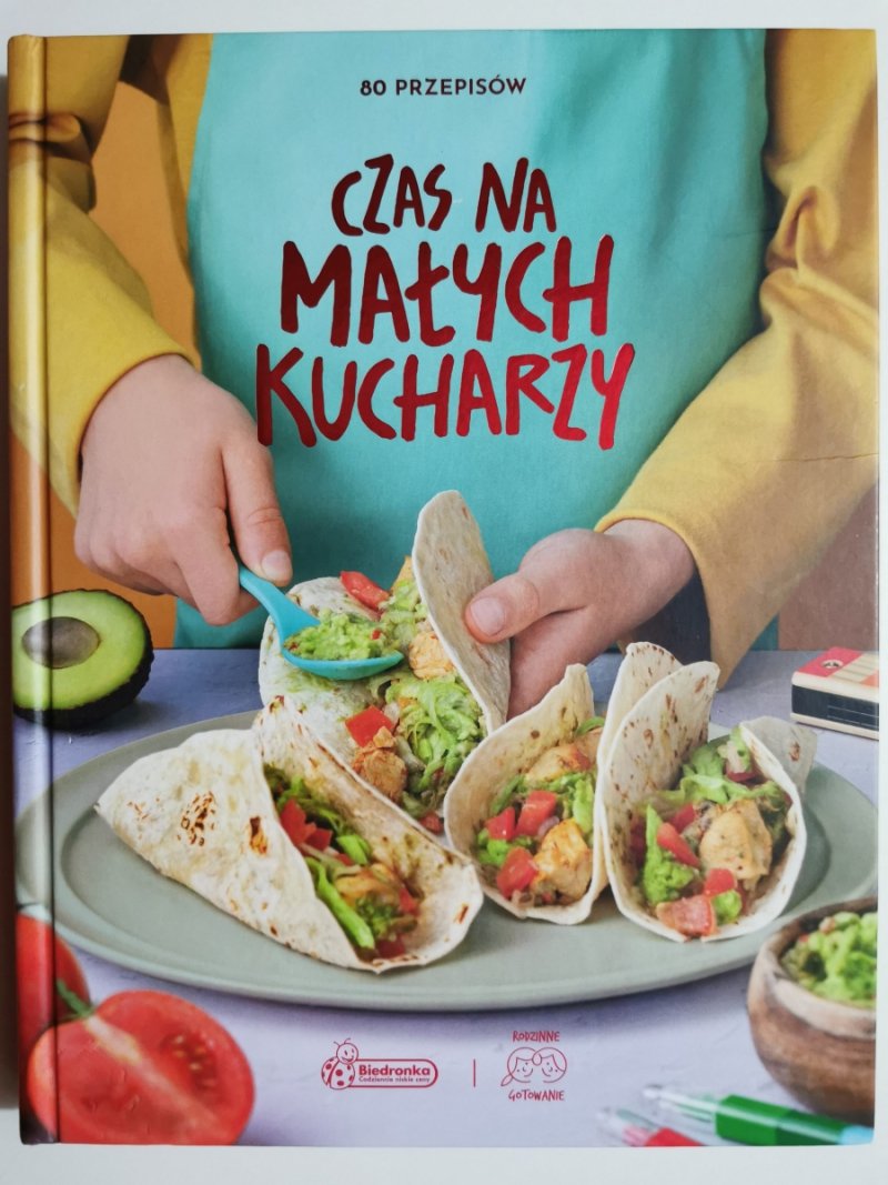 CZAS NA MAŁYCH KUCHARZY. 80 PRZEPISÓW