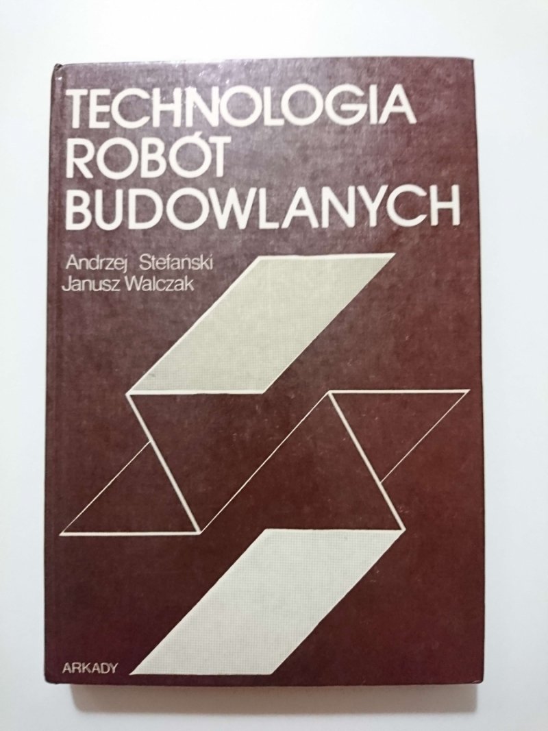 TECHNOLOGIA ROBÓT BUDOWLANYCH - Andrzej Stefański