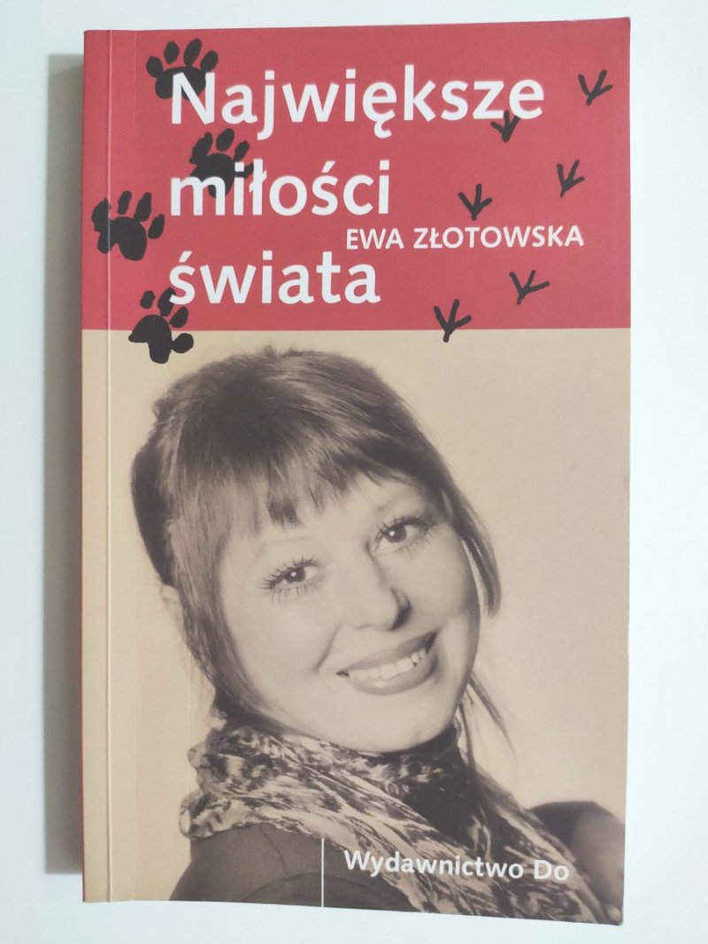 NAJWIĘKSZE MIŁOŚCI ŚWIATA - Ewa Złotowska
