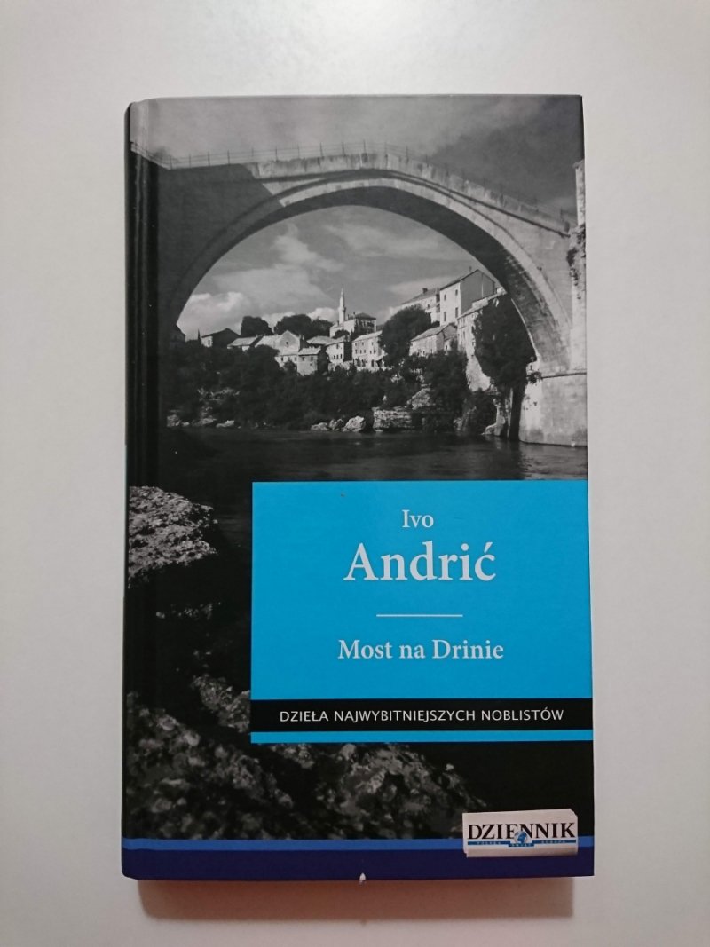 MOST NA DRINIE - Ivo Andrić