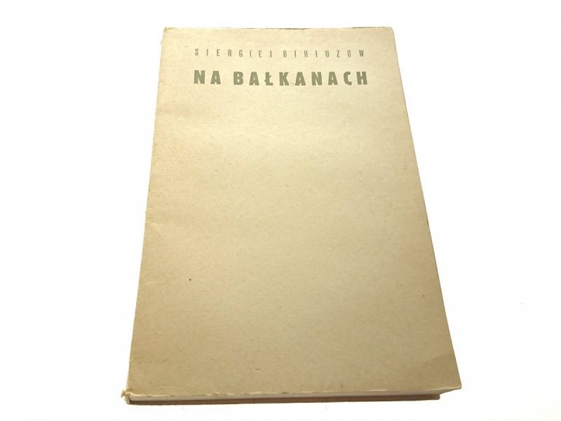 NA BAŁKANACH - Siergiej Biriuzow 1965