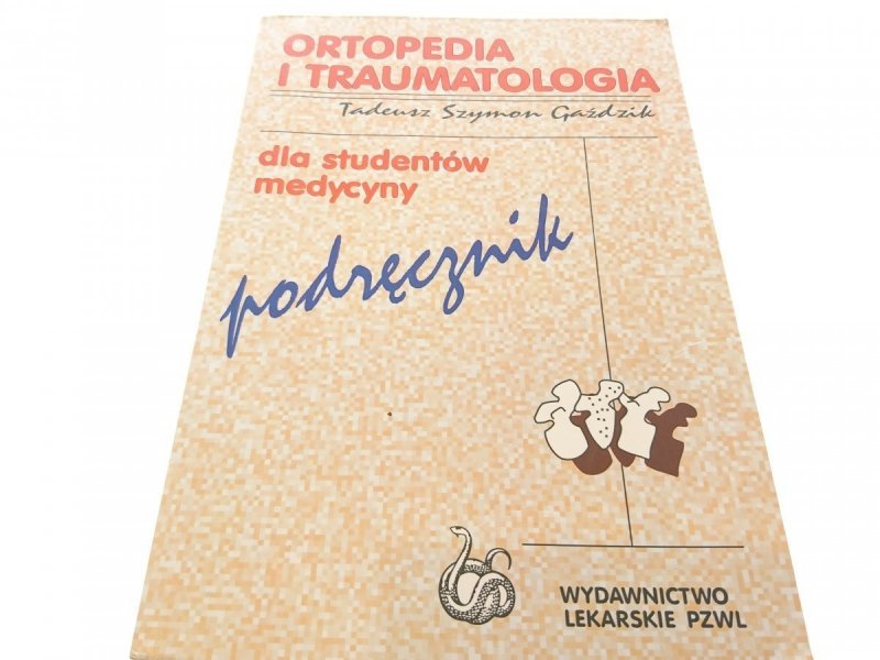 ORTOPEDIA I TRAUMATOLOGIA - Gaździk 1998