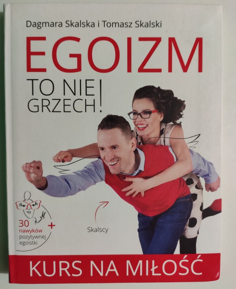 EGOIZM TO NIE GRZECH! - Dagmara Skalska 