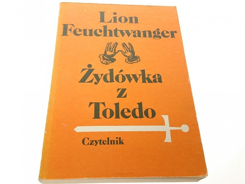 ŻYDÓWKA Z TOLEDO - Lion Feuchtwanger 1987