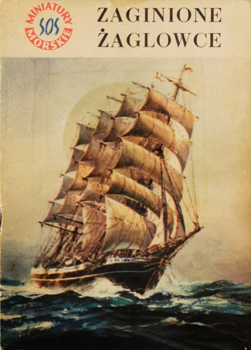 MM. ZAGINIONE ŻAGLOWCE - Stanisław Bernatt