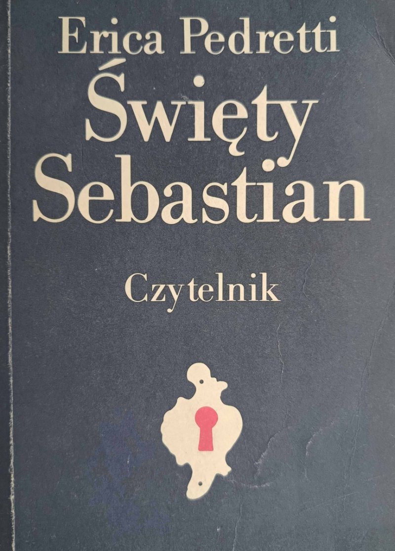 ŚWIĘTY SEBASTIAN - Erica Pedretti