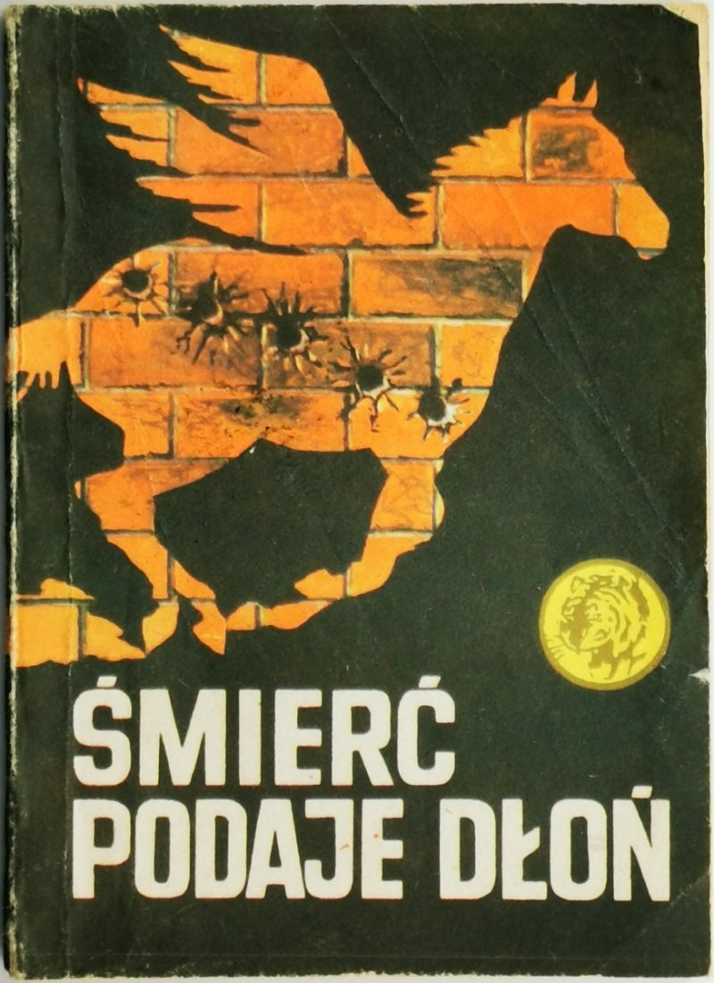 ŻÓŁTY TYGRYS. ŚMIERĆ PODAJE DŁOŃ - Jerzy Sergiusz