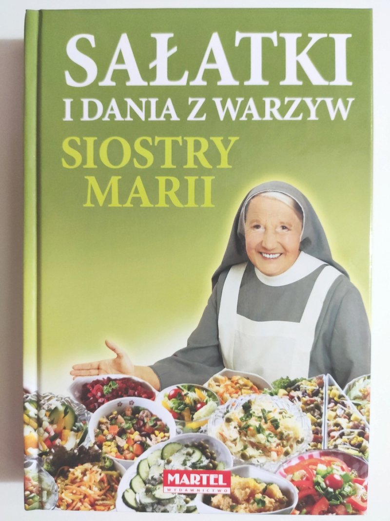 SAŁATKI I DANIA Z WARZYW SIOSTRY MARII - Maria Goretti Nowak