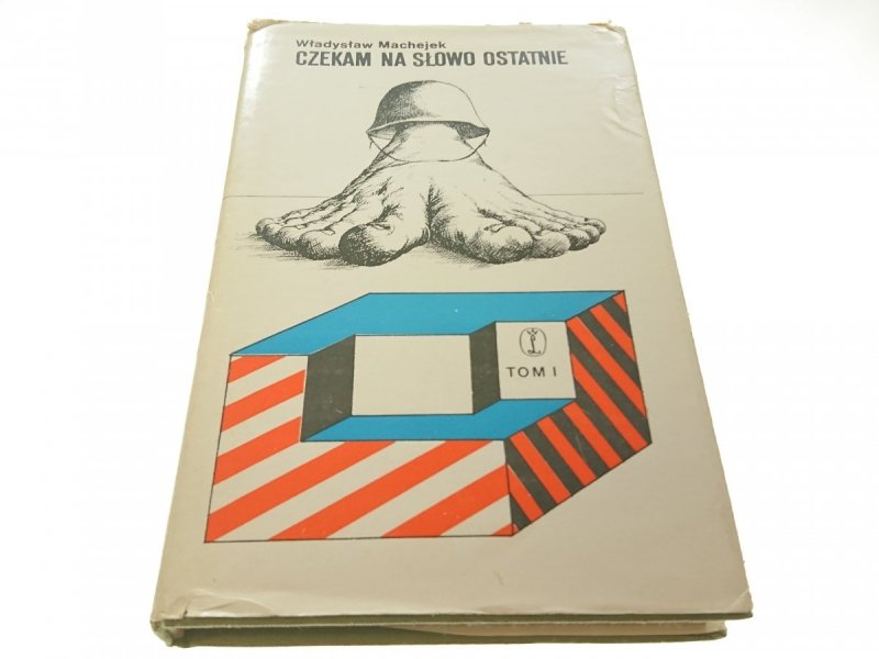 CZEKAM NA SŁOWO OSTATNIE TOM I - Machejek (1975)