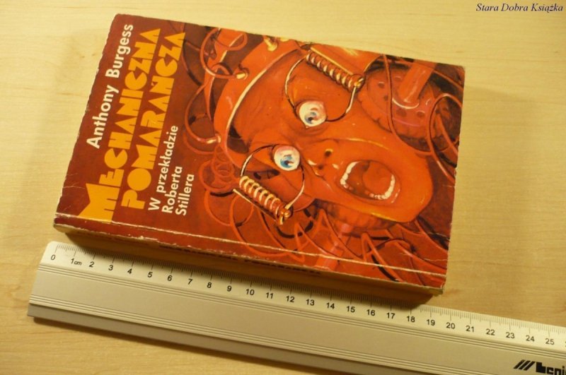 MECHANICZNA POMARAŃCZA - Anthony Burgess (1991)