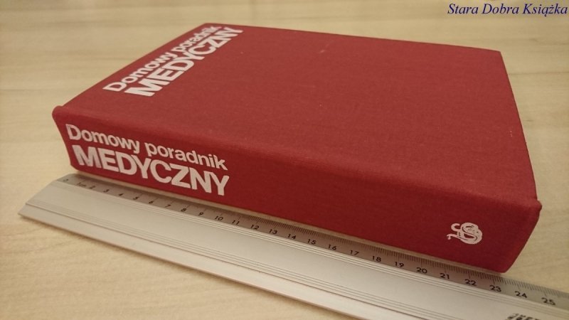 DOMOWY PORADNIK MEDYCZNY - Red. Janicki 1989