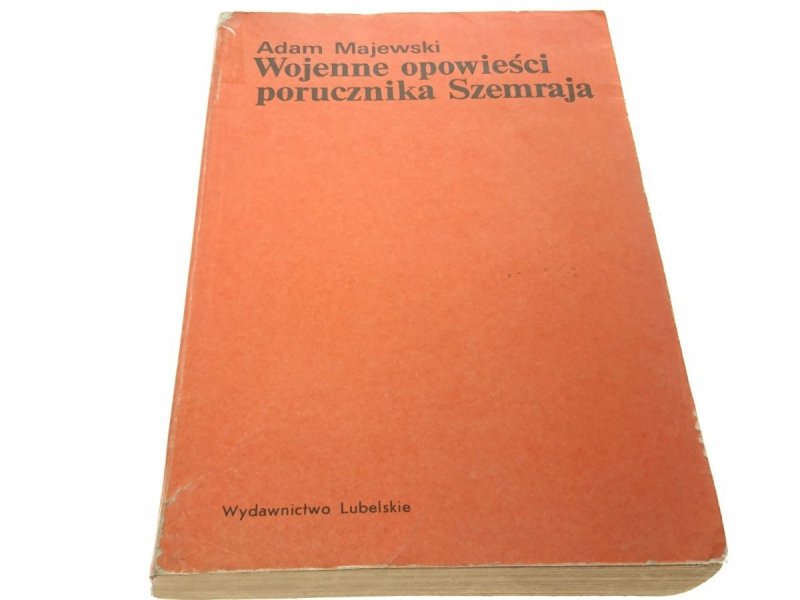 WOJENNE OPOWIEŚCI PORUCZNIKA SZEMRAJA - Majewski