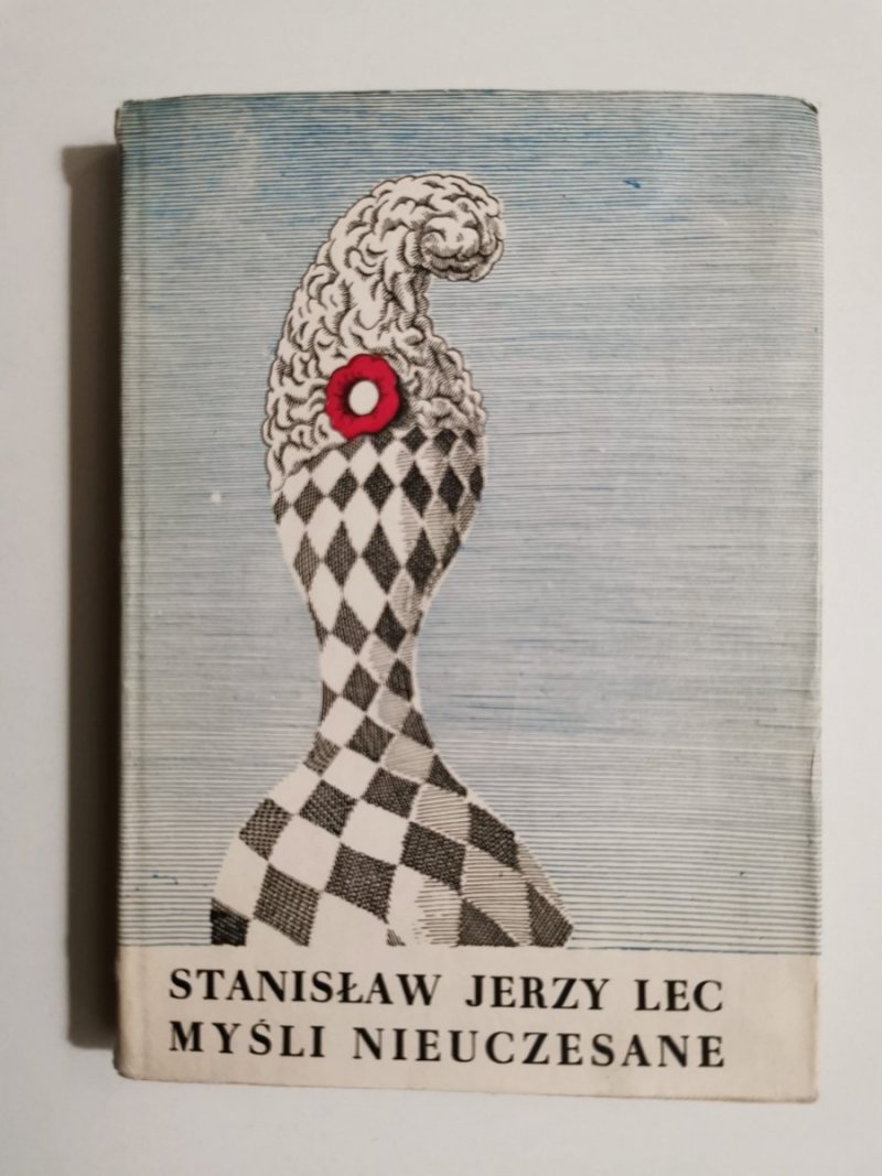 MYŚLI NIEUCZESANE - Stanisław Jerzy Lec 