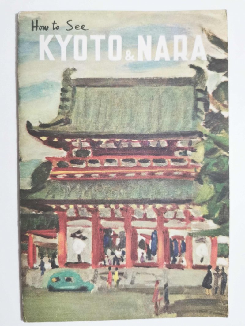 HOW TO SEE KYOTO & NARA