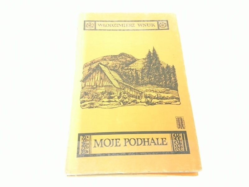 MOJE PODHALE - Włodzimierz Wnuk 1978