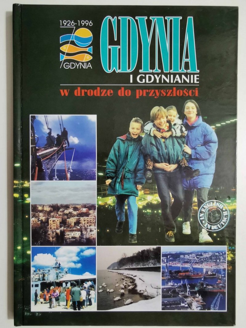 Gdynia i Gdynianie w drodze do przyszłości 1926-1996 