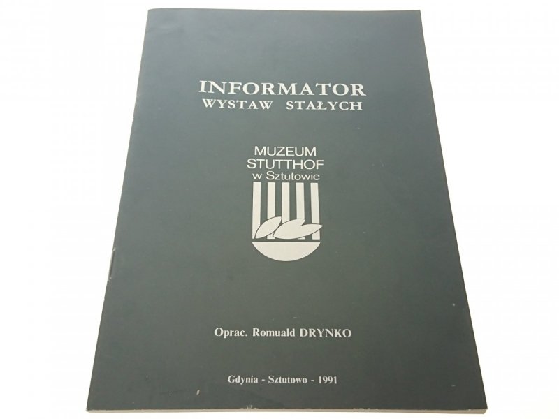 INFORMATOR WYSTAW STAŁYCH. MUZEUM STUTTHOF 1991