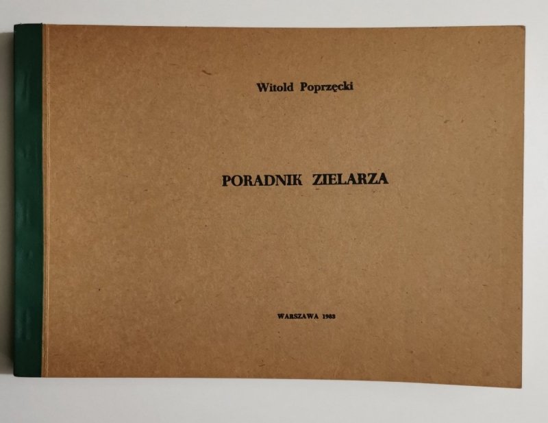 PORADNIK ZIELARZA - Witold Poprzęcki 