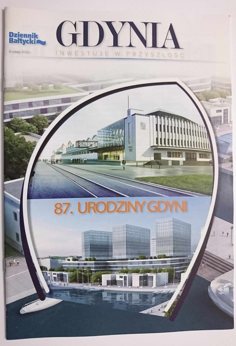 GDYNIA INWESTUJE W PRZYSZŁOŚĆ. DZIENNIK BAŁTYCKI 8 LUTEGO 2013 r.